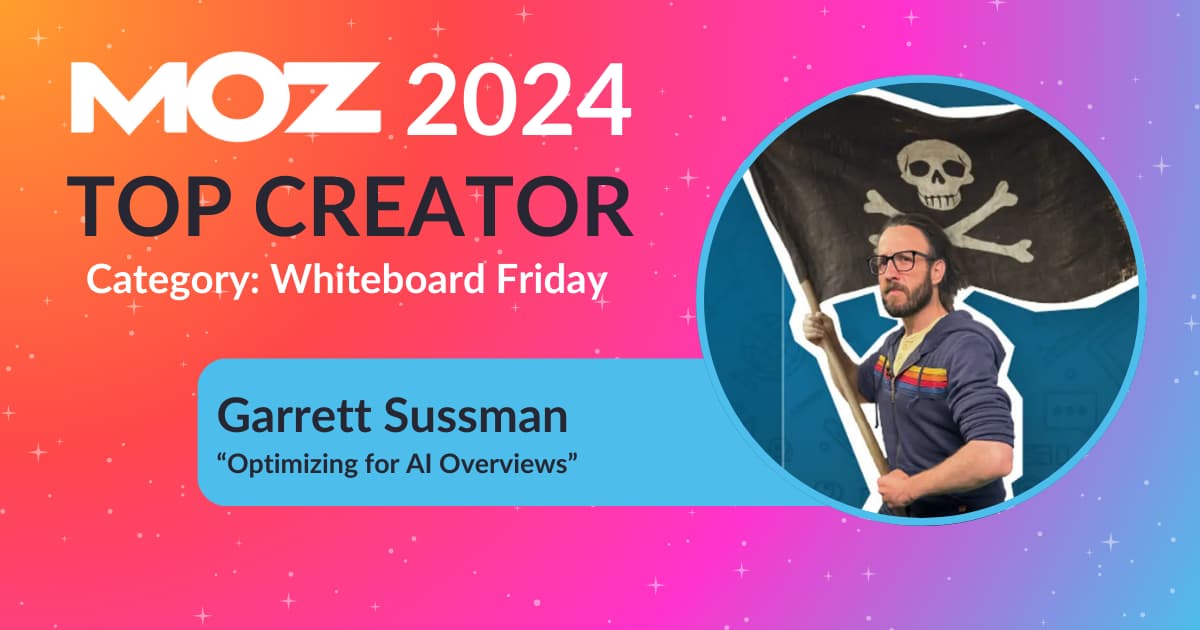 Garrett Sussman Moz Top Creator 2024